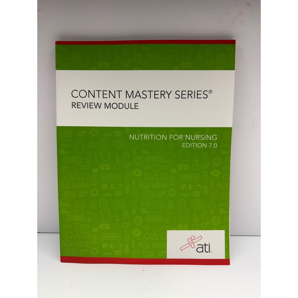ATI Nutrition for Nursing Edition 7.0 Content Mastery Series Review Module